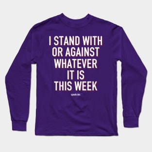 All-Purpose Virtue Signaling Long Sleeve T-Shirt